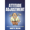 Attitude Adjustment: Make Your Whole Outlook Brand New