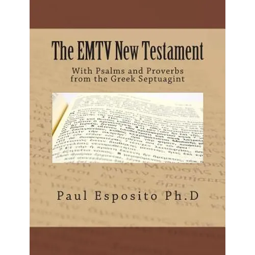 The EMTV New Testament: With Psalms and Proverbs from the Greek Septuagint