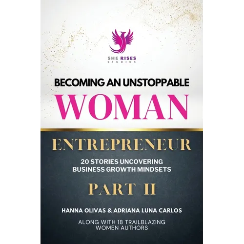 Becoming An Unstoppable Woman Entrepreneur Part 2