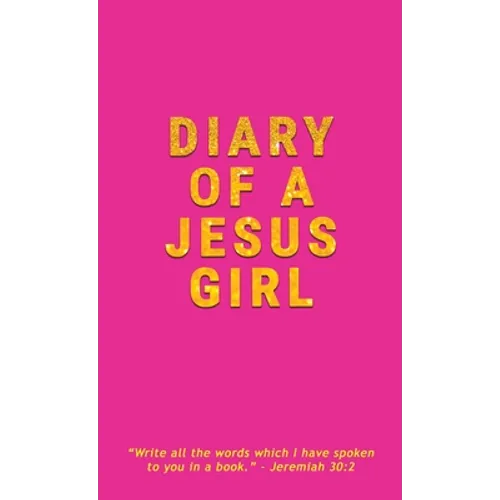 Diary Of A Jesus Girl: Journal