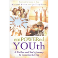 Empowered Youth: A Father and Son's Journey to Conscious Living