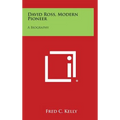 David Ross, Modern Pioneer: A Biography