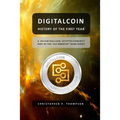 Digitalcoin - History of the First Year