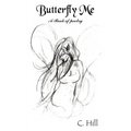 Butterfly Me: A Book of poetry
