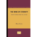 The Wine of Eternity: Short Stories from the Latvian