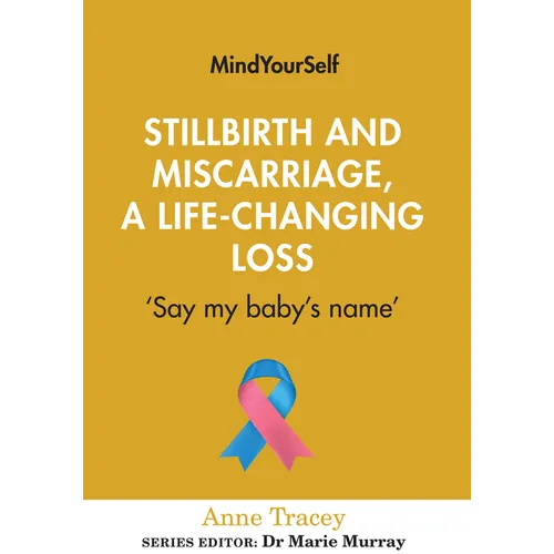Stillbirth and Miscarriage, a Life-Changing Loss: 'Say My Baby's Name'