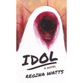 Idol: A Horror Novel