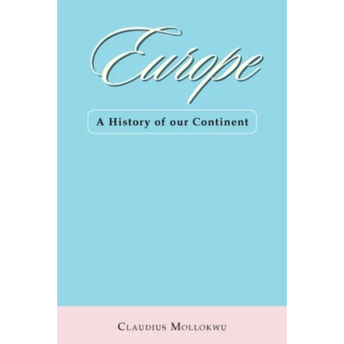 Europe: A History of Our Continent