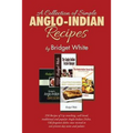 A Collection of Simple Anglo-Indian Recipes