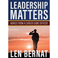Leadership Matters: Advice from a Career USMC Officer