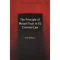 The Principle of Mutual Trust in EU Criminal Law