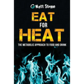 Eat for Heat: The Metabolic Approach to Food and Drink