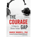 The Courage Gap: 5 Steps to Braver Action