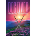Deceived: The Final Reckoning