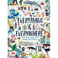 Everything & Everywhere: A Fact-Filled Adventure for Curious Globe-Trotters (Travel Book for Children, Kids Adventure Book, World Fact Book for Kids)