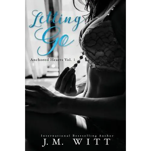 Letting Go: Anchored Hearts Vol. 1