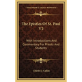 The Epistles Of St. Paul V2: With Introductions And Commentary For Priests And Students: Ephesians, Philippians, Colossians, Philemon, First And Secon