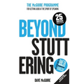 Beyond Stuttering: The McGuire Programme For Getting Good At The Sport Of Speaking