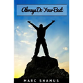 Always Do Your Best: Guide To Be A Top Achiever