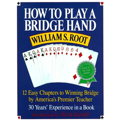 How to Play a Bridge Hand: 12 Easy Chapters to Winning Bridge by America's Premier Teacher