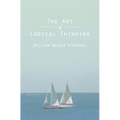 The Art of Logical Thinking: Or The Laws of Reasoning