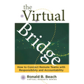 The Virtual Bridge: How to Connect Remote Teams with Responsibility and Accountability.