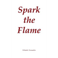 Spark the Flame