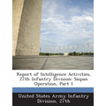 Report of Intelligence Activities, 27th Infantry Division: Saipan Operation, Part 1
