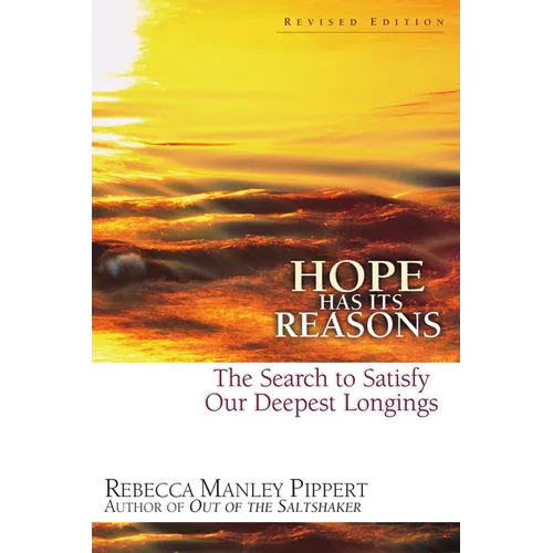 Hope Has Its Reasons: The Search to Satisfy Our Deepest Longings