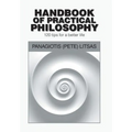 Handbook of Practical Philosophy: 120 Tips for a Better Life