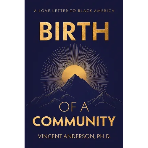 Birth of A Community: A Love Letter to Black America