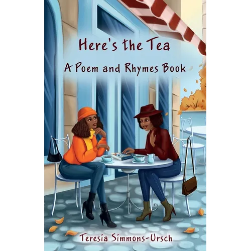 Here's the Tea a Poem and Rhymes Book