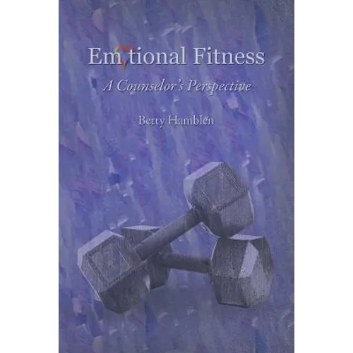 Emotional Fitness: A Counselor's Perspective