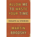 Allow Me To Waste Your Time