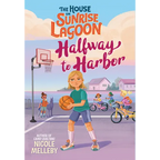 The House on Sunrise Lagoon: Halfway to Harbor