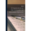 An Etymological Dictionary of Modern English