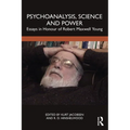 Psychoanalysis, Science and Power: Essays in Honour of Robert Maxwell Young