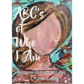 ABC's of Who I Am