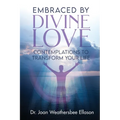 Embraced by Divine Love