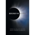 Beyond the Eclipse: Stories of Life, Loss, and Hope