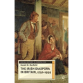 The Irish Diaspora in Britain, 1750-1939