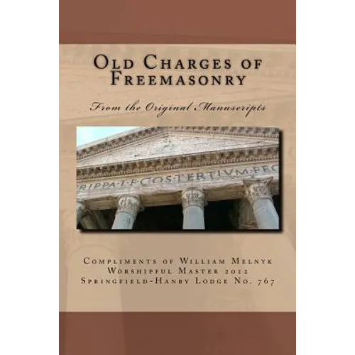 Old Charges of Freemasonry: From the Original Manuscripts