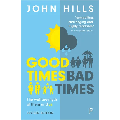 Good Times, Bad Times: The Welfare Myth of Them and Us