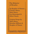 The Behavior of Broadus
