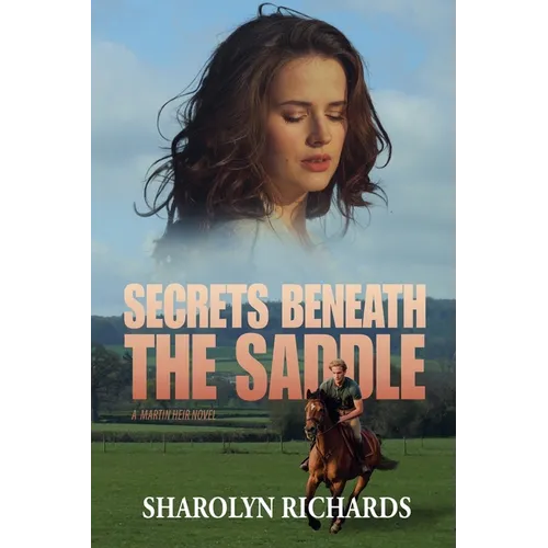 Secrets Beneath the Saddle
