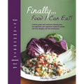 Finally... Food I Can Eat!: A Dietary Guide and Cookbook Featuring Tasty Non-Vegetarian and Vegetarian Recipes for People with Food Allergies and