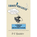 Smokebreaker: A 90 day guide to free you from cigarettes forever