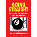 Going Straight: An Ex-Convict/Psychologist Tells Why and How