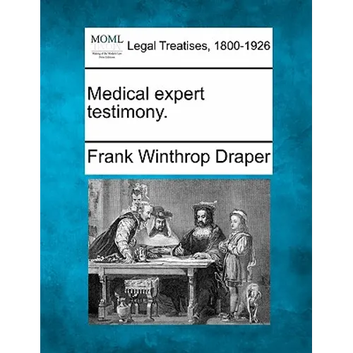 Medical Expert Testimony.