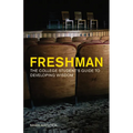 Freshman: The College Student's Guide to Developing Wisdom